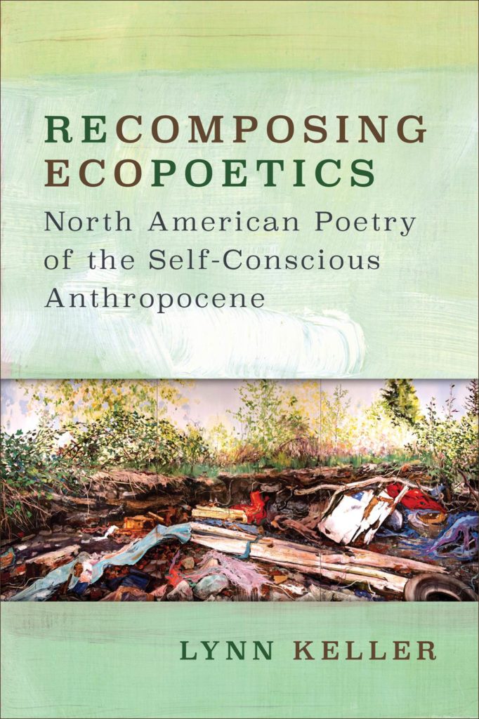 Lynn Keller, Recomposing Ecopoetics